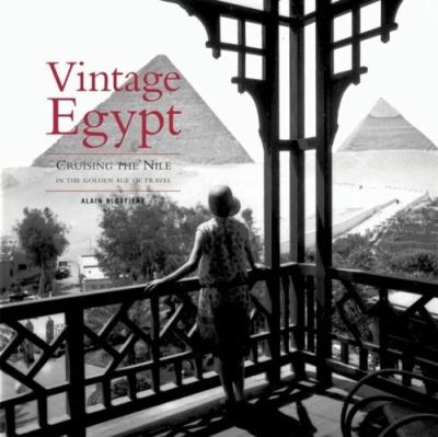 Vintage Egypt Cruising the Nile in the Golden Age of Travel. Autor: Blottiere Alain. SmakLiter.pl Okładka książki Vintage Egypt Cruising the Nile in the Golden Age of Travel