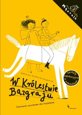 W Królestwie Bazgraju. Autor: Dominika Czerniak-Chojnacka. SmakLiter.pl Okładka książki W Królestwie Bazgraju