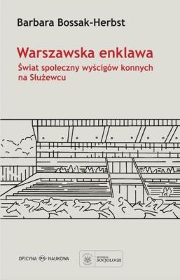 Warszawska enklawa. Autor: Bossak-Herbst Barbara. SmakLiter.pl Okładka książki Warszawska enklawa