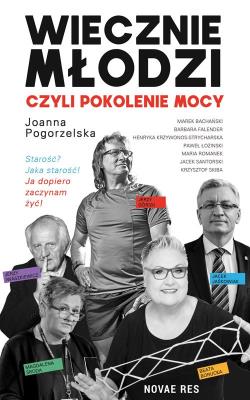 Okładka książki Wiecznie młodzi, czyli pokolenie mocy