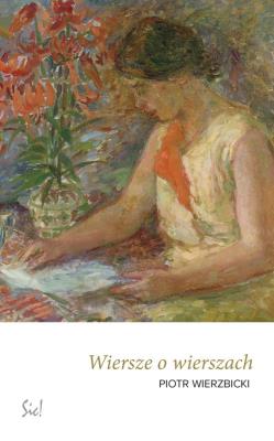 Wiersze o wierszach. Autor: Wierzbicki Piotr. SmakLiter.pl Okładka książki Wiersze o wierszach