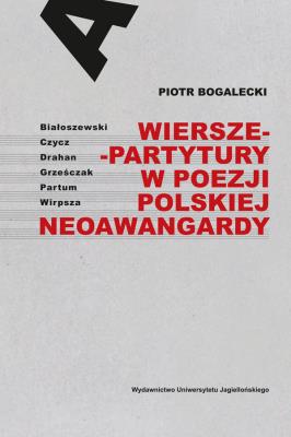 Okładka książki Wiersze-partytury w poezji polskiej neoawangardy