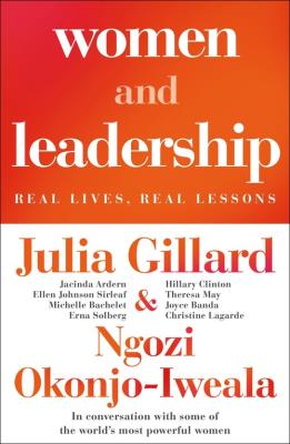 Women and Leadership. Autor: Gillard 	Julia, Okonjo-Iweala Ngozi. SmakLiter.pl Okładka książki Women and Leadership