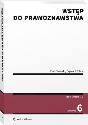 Wstęp do prawoznawstwa. Autor: Bielska-Brodziak Agnieszka, Bogucka Iwona, Nowacki Józef, Rodak Lidia, Tkacz Sławomir, Tobor Zygmunt. SmakLiter.pl Okładka książki Wstęp do prawoznawstwa