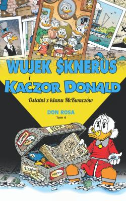 Okładka książki Wujek Sknerus i Kaczor Donald T.4 Ostatni z klanu