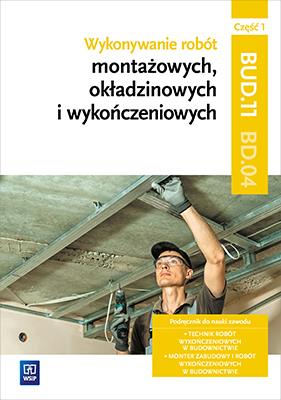 Okładka książki Wykonywanie robót montażowych, okładzinowych i wykończeniowych. Kwalifikacja BD.04. Część 1
Podręcznik do nauki zawodu monter zabudowy i robót wykończeniowych w budownictwie.
Szkoły ponadgimnazjalne