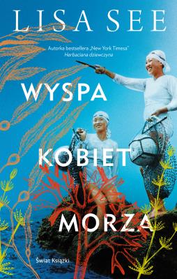 Wyspa kobiet morza. Autor: See Lisa. SmakLiter.pl Okładka książki Wyspa kobiet morza
