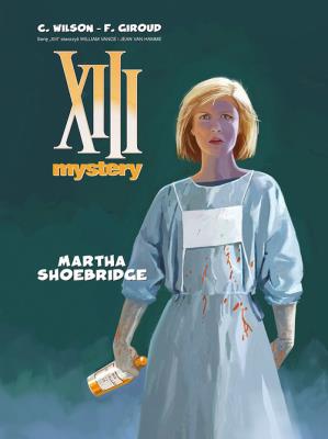 XIII Mystery T.8 Martha Shoebridge. Autor: Frank Giroud. SmakLiter.pl Okładka książki XIII Mystery T.8 Martha Shoebridge