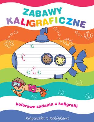 Zabawy kaligraficzne. Książeczka z naklejkami. Autor: Lekan Elżbieta, Joanna Myjak (ilustr.). SmakLiter.pl Okładka książki Zabawy kaligraficzne. Książeczka z naklejkami