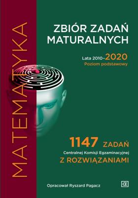 Zbiór zadań maturalnych 2010-2020 Matematyka PP. Autor: Ryszard Pagacz. SmakLiter.pl Okładka książki Zbiór zadań maturalnych 2010-2020 Matematyka PP