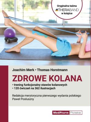 Zdrowe kolana. Autor: Merk Joachim, Horstmann Thomas. SmakLiter.pl Okładka książki Zdrowe kolana