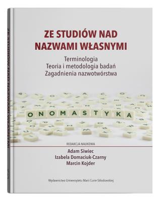 Okładka książki Ze studiów nad nazwami własnymi. Terminologia – Teoria i metodologia badań – Zagadnienia nazwotwórstwa