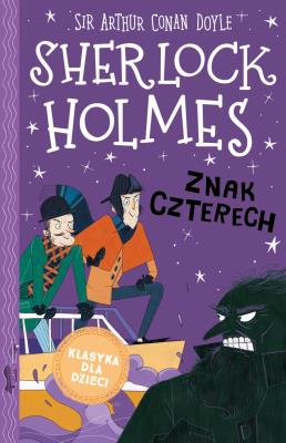 Znak czterech. Sherlock Holmes. Tom 2. Autor: Sir Arthur Conan Doyle. SmakLiter.pl Okładka książki Znak czterech. Sherlock Holmes. Tom 2