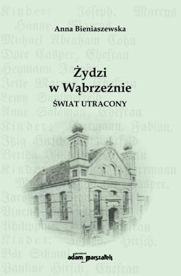 Okładka książki Żydzi w Wąbrzeźnie. Świat utracony