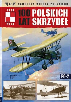 100 lat polskich skrzydeł Tom 47 PO-2. Wydawca: Edipresse Polska. SmakLiter.pl Opakowanie 100 lat polskich skrzydeł Tom 47 PO-2