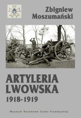 Artyleria lwowska 1918-1919. Autor: Moszumański Zbigniew. SmakLiter.pl Okładka książki Artyleria lwowska 1918-1919
