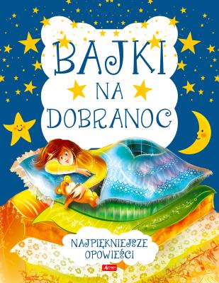 Bajki na dobranoc. Autor: Opracowanie zbiorowe. SmakLiter.pl Okładka książki Bajki na dobranoc