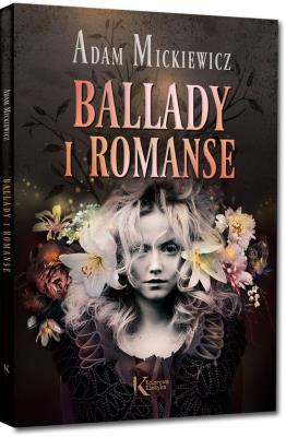 Ballady i romanse. Autor: Adam Mickiewicz. SmakLiter.pl Okładka książki Ballady i romanse