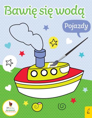 Bawię się wodą. Pojazdy. Autor: Opracowanie zbiorowe. SmakLiter.pl Okładka książki Bawię się wodą. Pojazdy