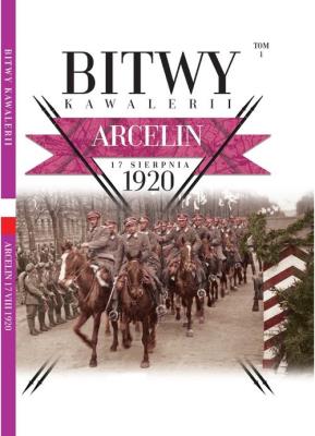 Bitwy Kawalerii nr 1 Arcelin. Wydawca: Edipresse Polska. SmakLiter.pl Opakowanie Bitwy Kawalerii nr 1 Arcelin