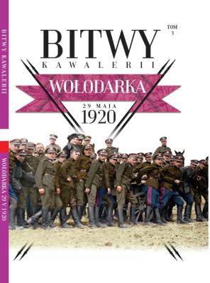 Bitwy Kawalerii nr 3 Wołodarka. Wydawca: Edipresse Polska. SmakLiter.pl Opakowanie Bitwy Kawalerii nr 3 Wołodarka