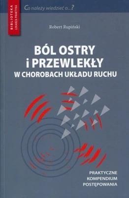 Okładka książki Ból ostry i przewlekły. Optymalny wybór terapii