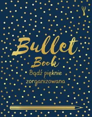 Okładka książki Bullet Book. Bądż pięknie zorganizowana w.2020