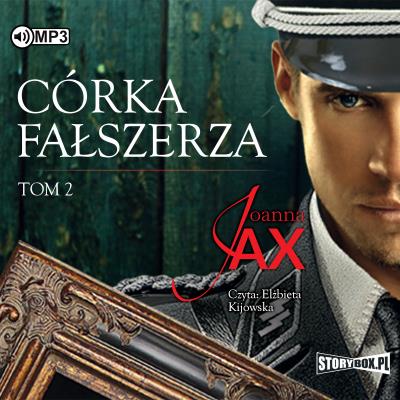 CD MP3 Córka fałszerza. Tom 2. Autor: Joanna Jax. SmakLiter.pl Okładka książki CD MP3 Córka fałszerza. Tom 2