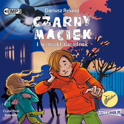 CD MP3 Czarny Maciek i wenecki starodruk. Tom 1. Autor: Rekosz Dariusz. SmakLiter.pl Okładka książki CD MP3 Czarny Maciek i wenecki starodruk. Tom 1