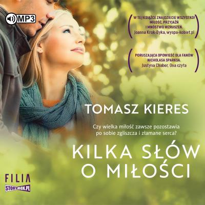CD MP3 Kilka słów o miłości. Autor: Tomasz Kieres. SmakLiter.pl Okładka książki CD MP3 Kilka słów o miłości