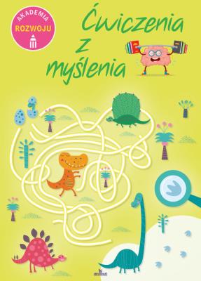 Ćwiczenia z myślenia. Akademia rozwoju. Autor: Grzankowska Ewelina. SmakLiter.pl Okładka książki Ćwiczenia z myślenia. Akademia rozwoju