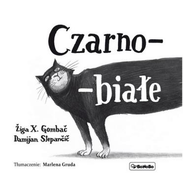 Czarno-białe. Autor: Gombac Ziga X.. SmakLiter.pl Okładka książki Czarno-białe
