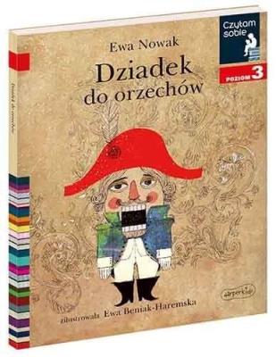 Czytam sobie - Dziadek do orzechów. Autor: Ewa Nowak, Ewa Beniak-Haremska. SmakLiter.pl Okładka książki Czytam sobie - Dziadek do orzechów