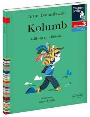 Czytam sobie - Kolumb. Całkiem inna historia. Autor: Artur Domosławski, Herba Gosia. SmakLiter.pl Okładka książki Czytam sobie - Kolumb. Całkiem inna historia