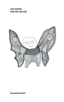 Dentro De Luxe. Autor: Jan Dzban. SmakLiter.pl Okładka książki Dentro De Luxe