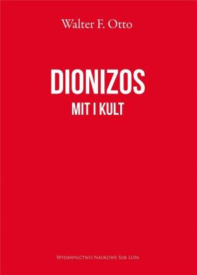 Dionizos. Mit i kult w.2. Autor: Walter F. Otto. SmakLiter.pl Okładka książki Dionizos. Mit i kult w.2