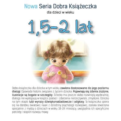 Dobra książeczka 1,5-2 lat. Autor: Agnieszka Starok. SmakLiter.pl Okładka książki Dobra książeczka 1,5-2 lat