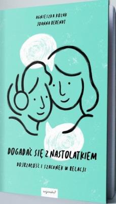 Okładka książki Dogadać się z nastolatkiem