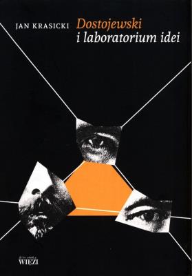 Dostojewski i laboratorium idei. Autor: Krasicki Jan. SmakLiter.pl Okładka książki Dostojewski i laboratorium idei