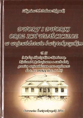 Dwory i dworki oraz ich właściciele... T.2. Autor: Zbigniew M. Doliwa-Klepacki. SmakLiter.pl Okładka książki Dwory i dworki oraz ich właściciele... T.2