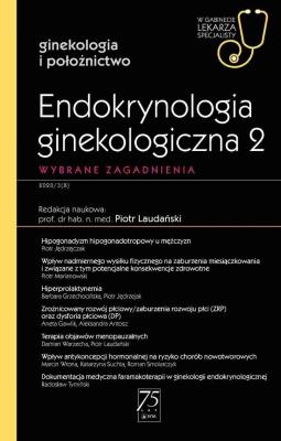 Endokrynologia ginekologiczna 2 W gabinecie lekarza specjalisty. Autor: Laudański Piotr. SmakLiter.pl Okładka książki Endokrynologia ginekologiczna 2 W gabinecie lekarza specjalisty