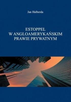 Okładka książki Estoppel w angloamerykańskim prawie prywatnym