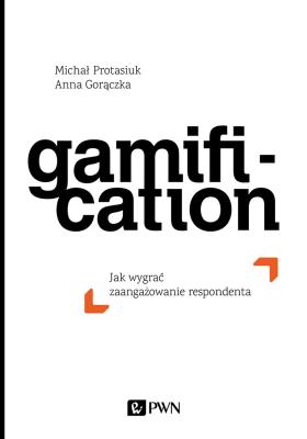 Okładka książki Gamification. Jak wygrać zaangażowanie respondenta