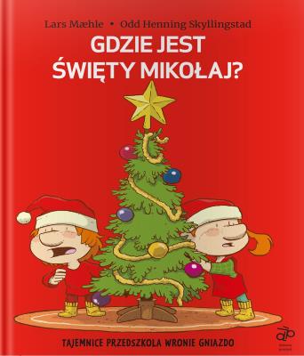Gdzie jest Święty Mikołaj?. Autor: Maehle Lars, Odd Henning Skyllingstad. SmakLiter.pl Okładka książki Gdzie jest Święty Mikołaj?