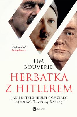 Herbatka z Hitlerem. Autor: Bouverie Tim. SmakLiter.pl Okładka książki Herbatka z Hitlerem