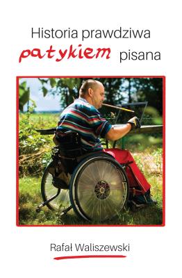 Historia prawdziwa patykiem pisana wyd. 2. Autor: Waliszewski Rafał. SmakLiter.pl Okładka książki Historia prawdziwa patykiem pisana wyd. 2