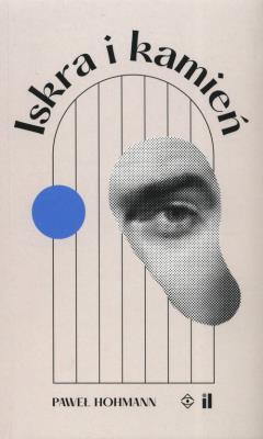 Iskra i kamień. Autor: Paweł Hohmann. SmakLiter.pl Okładka książki Iskra i kamień
