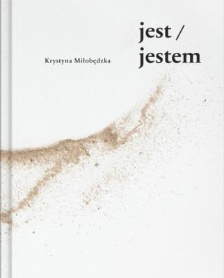 jest / jestem. Autor: Miłobędzka Krystyna. SmakLiter.pl Okładka książki jest / jestem