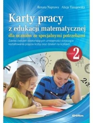 Karty pracy z edukacji matematycznej dla uczniów ze specjalnymi potrzebami. Część 2. Autor: Naprawa Renata, Naprawa Renata Tanajewska Alicja. SmakLiter.pl Okładka książki Karty pracy z edukacji matematycznej dla uczniów ze specjalnymi potrzebami. Część 2