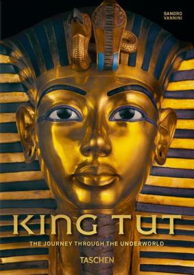 King Tut The Journey through the Underworld.. Autor: Vannini Sandro. SmakLiter.pl Okładka książki King Tut The Journey through the Underworld.